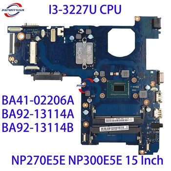BA41-02206A BA92-13114A BA92-13114B עבור SAMSUNG NP270E5E NP300E5E 15 אינץ לוח אם מחשב נייד I3-3227U CPU